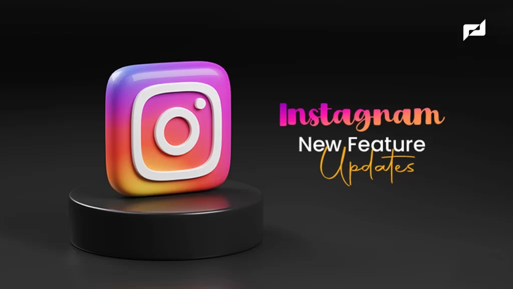 Instagram New Feature Updates